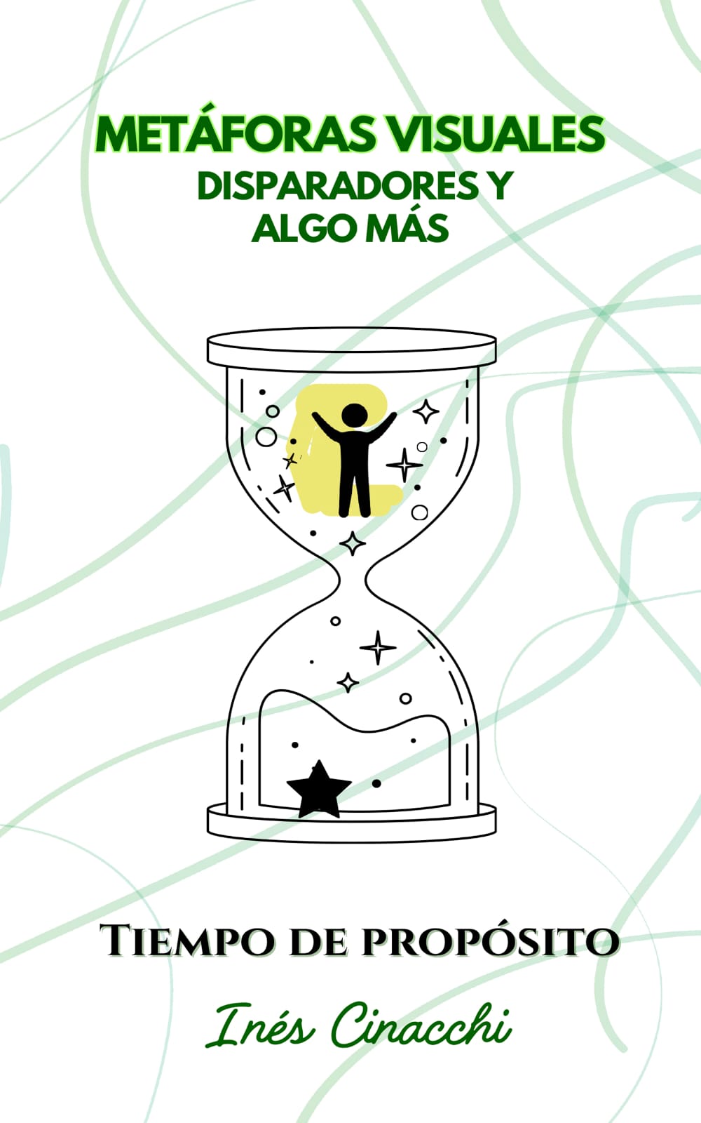 Metáforas visuales, disparadores y algo más: Tiempo de propósito