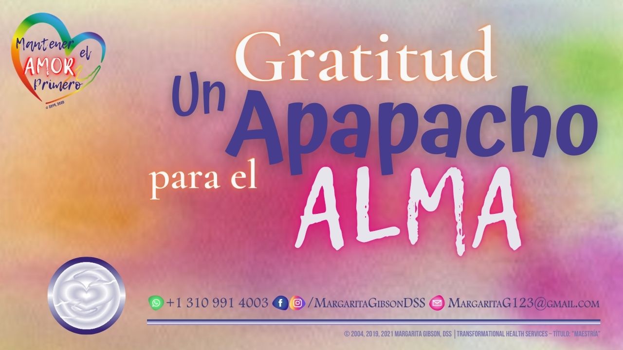 Gratitud ~ Un Apapacho para el Alma